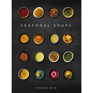 Seasonal Soups - Fraser Reid