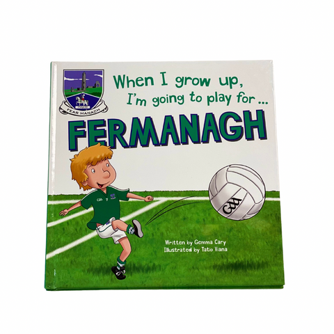 “When I grow up I’m going to play for Fermanagh” Book